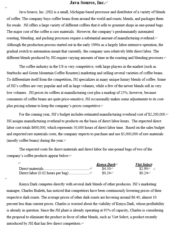 Question is in the pic. Java Source, Inc. Java Source, Inc. (JSI)