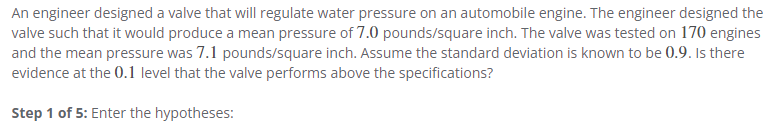  An engineer designed a valve that will regulate water pressure on