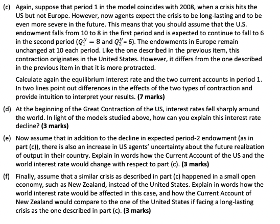 (c) (d) (e) Again, suppose that period 1 in the model
