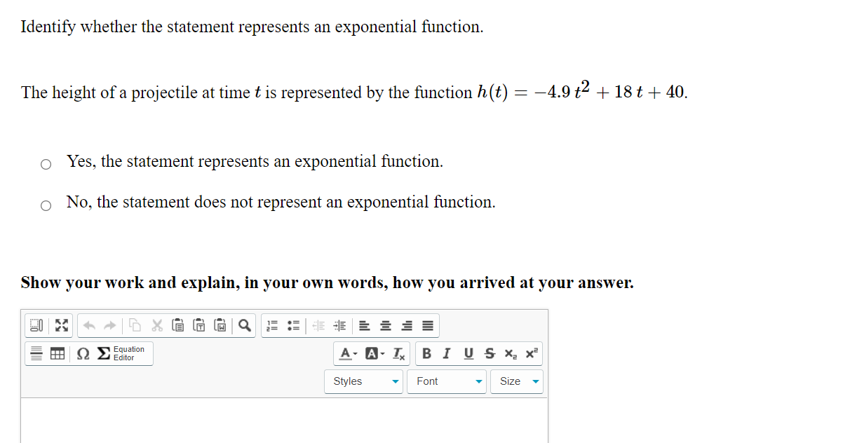  Identify whether the statement represents an exponential function. The height of