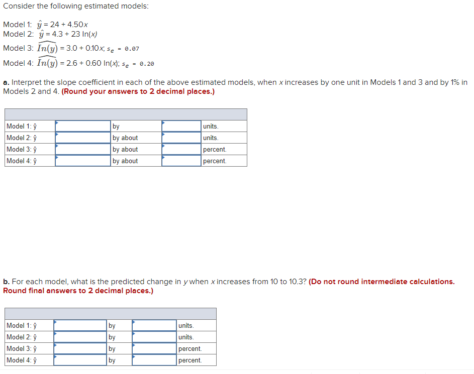  Consider the following estimated models: Model 1: y = 24 +