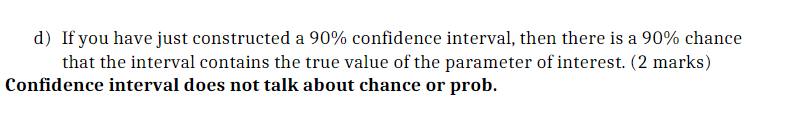 In statistics, a confidence interval refers to the likelihood that a population