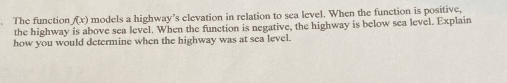  The function f(x) models a highway's elevation in relation to sea