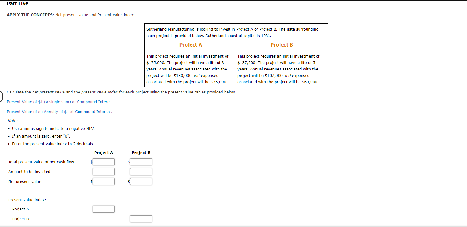 B Project B's revised investment is $115,600. The project's life and cash