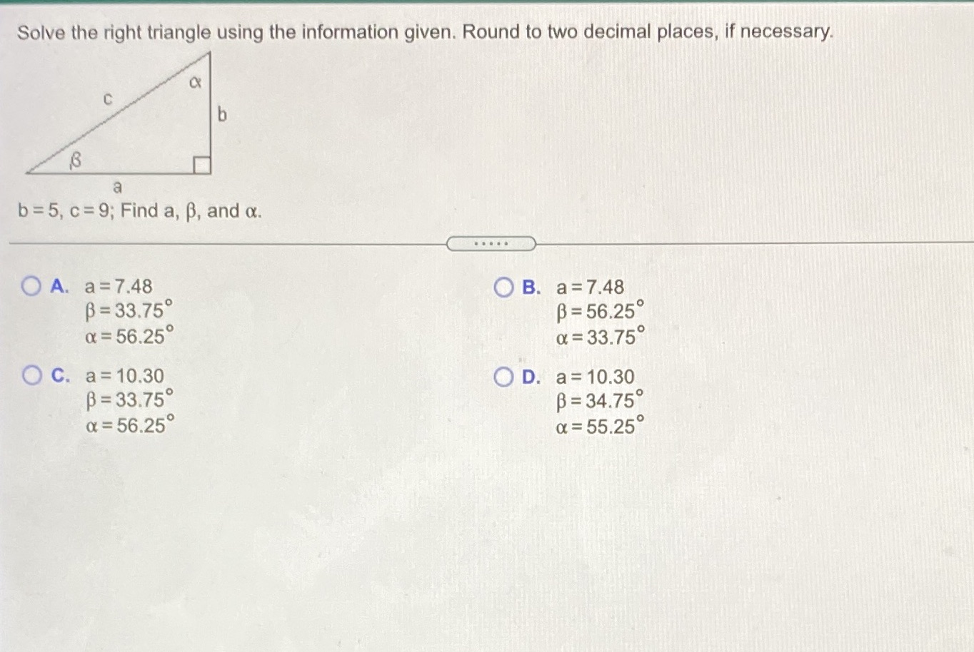 I need help on this question Solve the right triangle using the