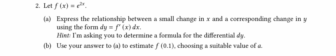  2. Let f (x) = e2x. (a) Express the relationship between