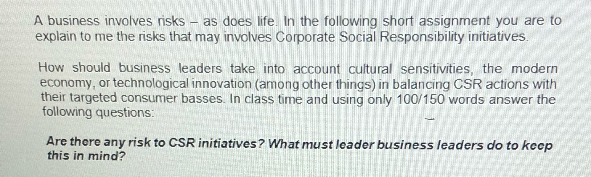  A business involves risks - as does life. In the following