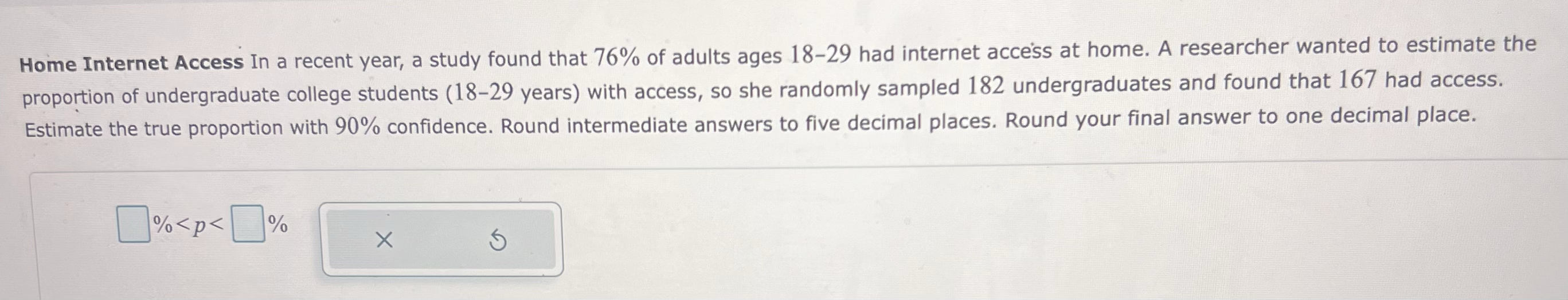 76% of adults ages 18-29 had internet access at home. A researcher