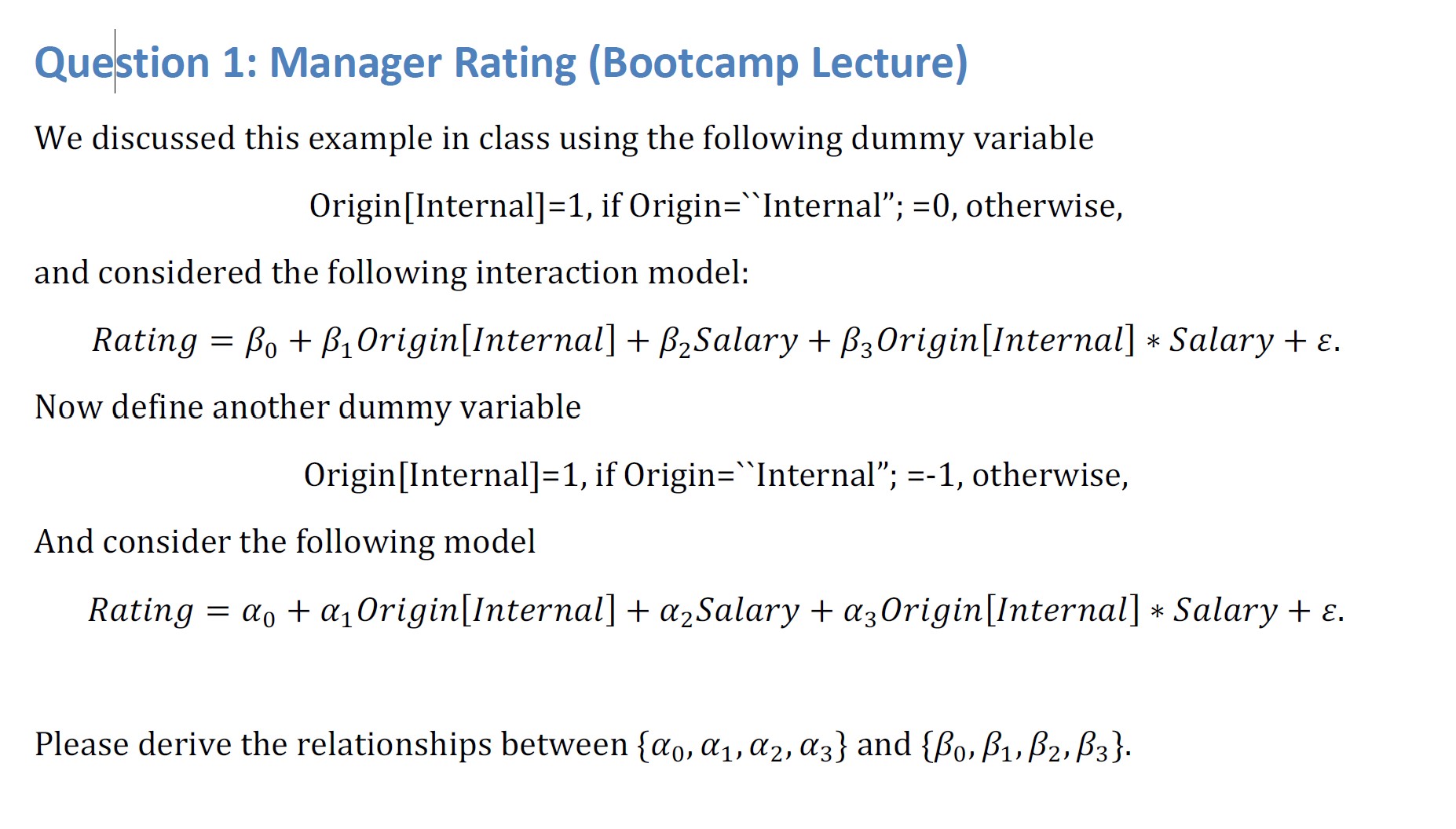  Question 1: Manager Rating (Bootcamp Lecture) We discussed this example in