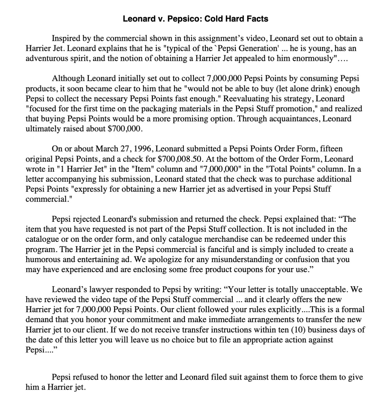  Watch the 1995 Pepsi commercial https://www.youtube.com/watch?v=ZdackF2H7QcRead the Fact Pattern below and