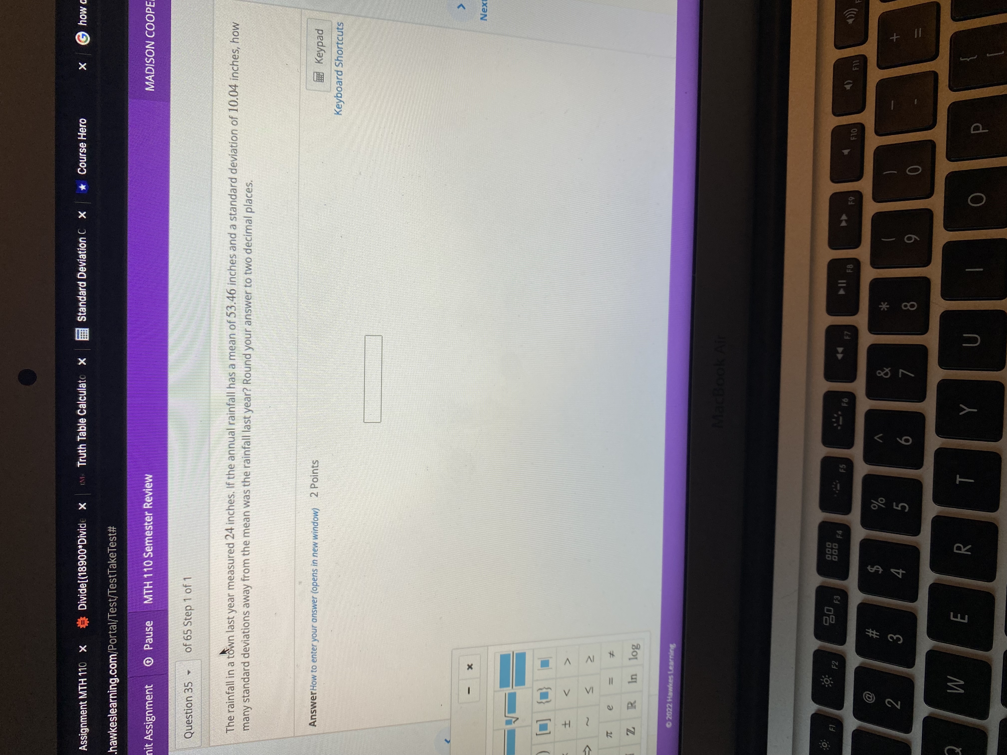 110 x Divide[(18900*Divide X L Truth Table Calculato X hawkeslearning.com/Portal/Test/TestTakeTest# MADISON COOPE