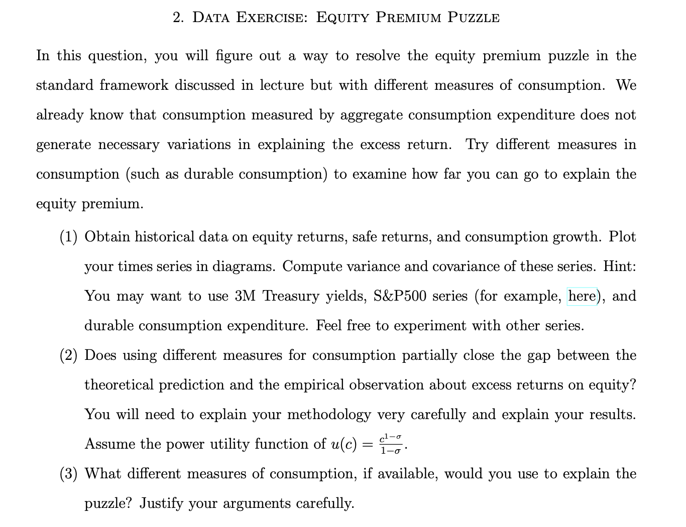 Please help!!!!! 2. DATA EXERCISE: EQUITY PREMIUM PUZZLE In this question, you