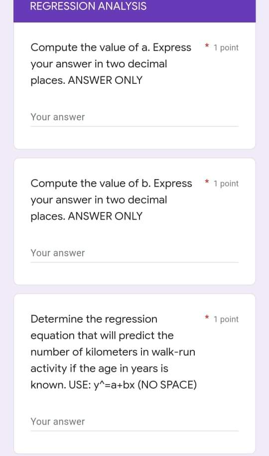 * 1 point Your answerDetermine the regression * 1 point equation that