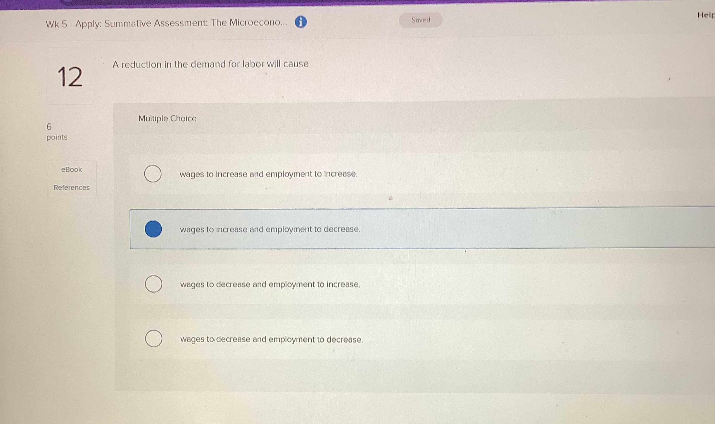 Wk 5 - Apply: Summative Assessment: The Microecono... 1 Saved Help