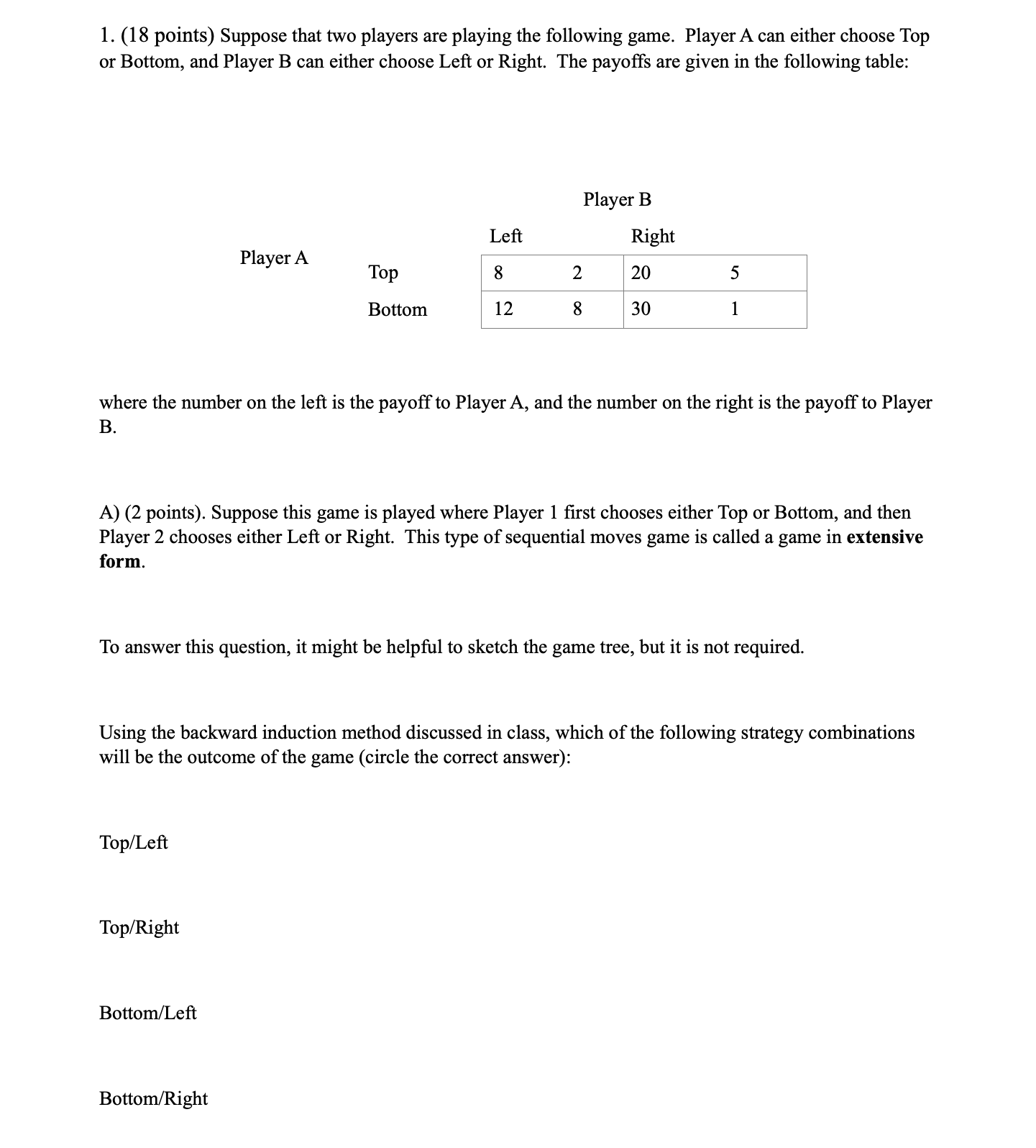  1. (18 points) Suppose that two players are playing the following