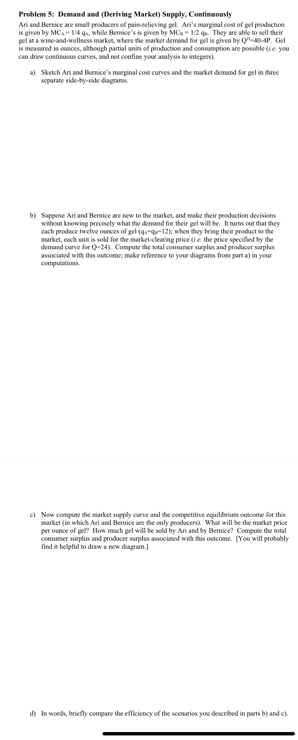 please answer all parts and do graphs by hand or near and