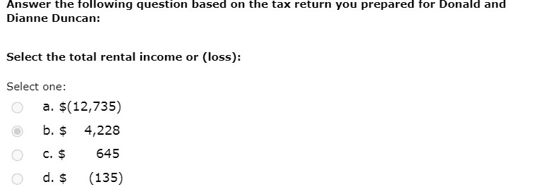 for Donald and Dianne Duncan: Select the total rental income or (loss):