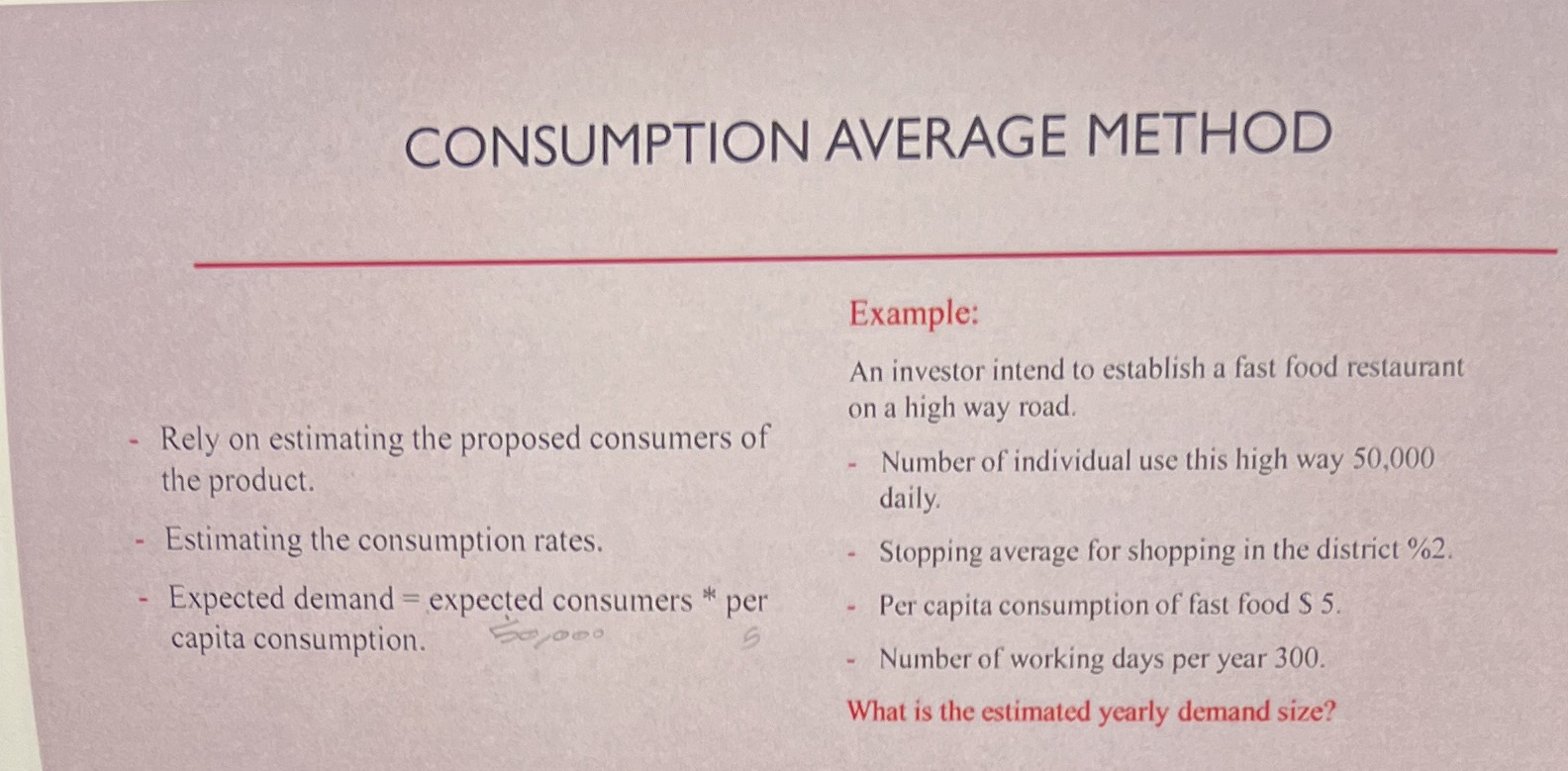  CONSUMPTION AVERAGE METHOD Example: An investor intend to establish a fast