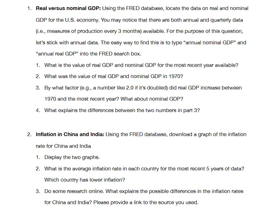  1. Real versus nominal GDP: Using the FRED database, locate the