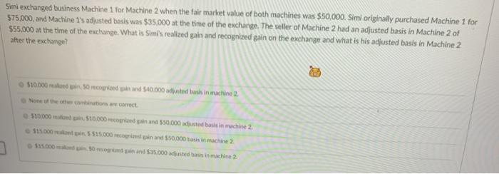  Simi exchanged business Machine 1 for Machine 2 when the fair