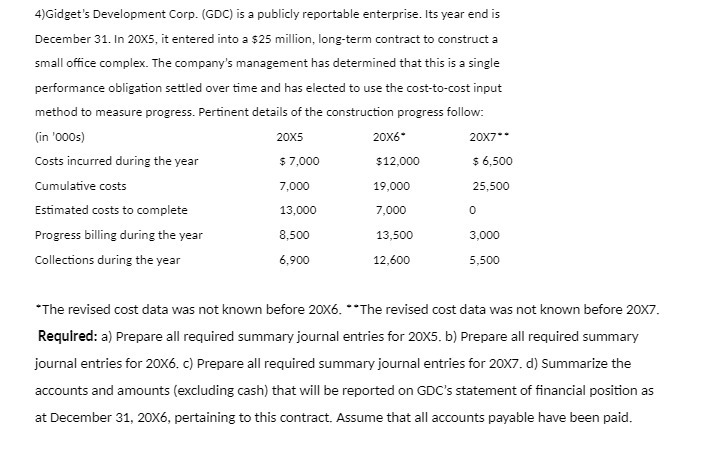  4) Gidget's Development Corp. (GDC) is a publicly reportable enterprise. Its