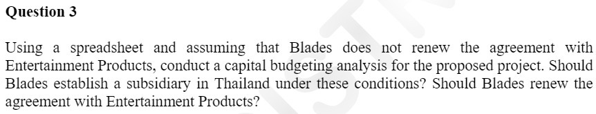 Question 3 Using a spreadsheet and assuming that Blades does not
