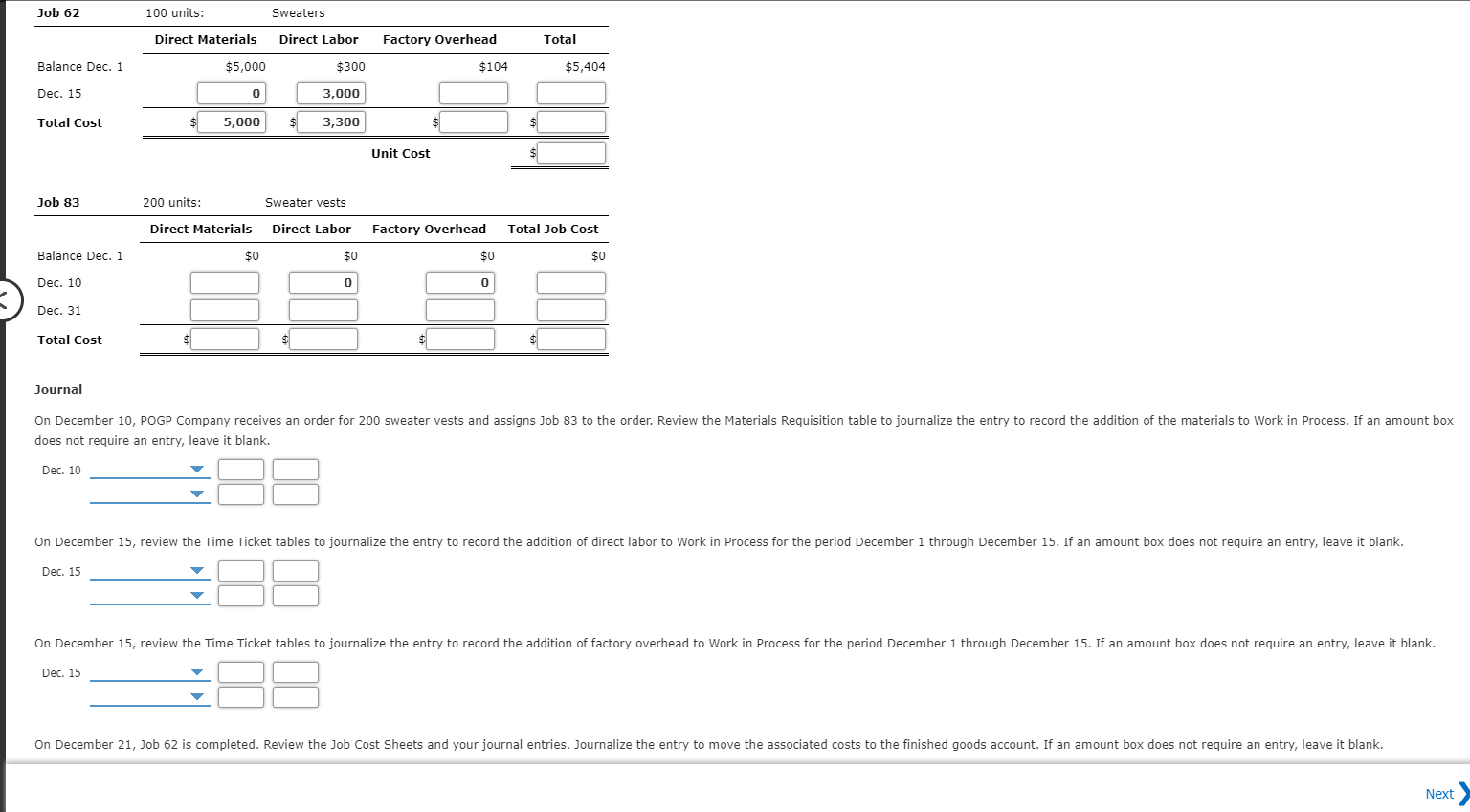 that would be extremely helpful. Thanks! Mastery Problem: Job Order Costing Purl