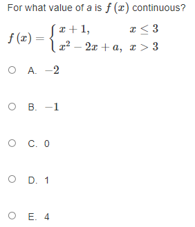 limits has a value of 2? O A. lim f (x) O