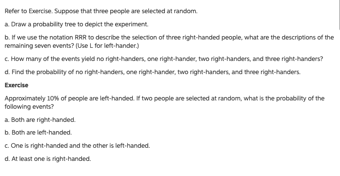 ------------------------ Refer to Exercise. Suppose that three people are selected at random.