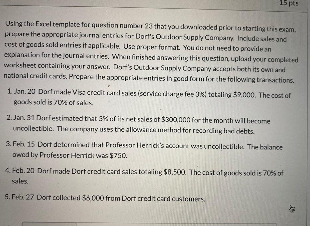 Prepare journal entries 15 pts Using the Excel template for question number