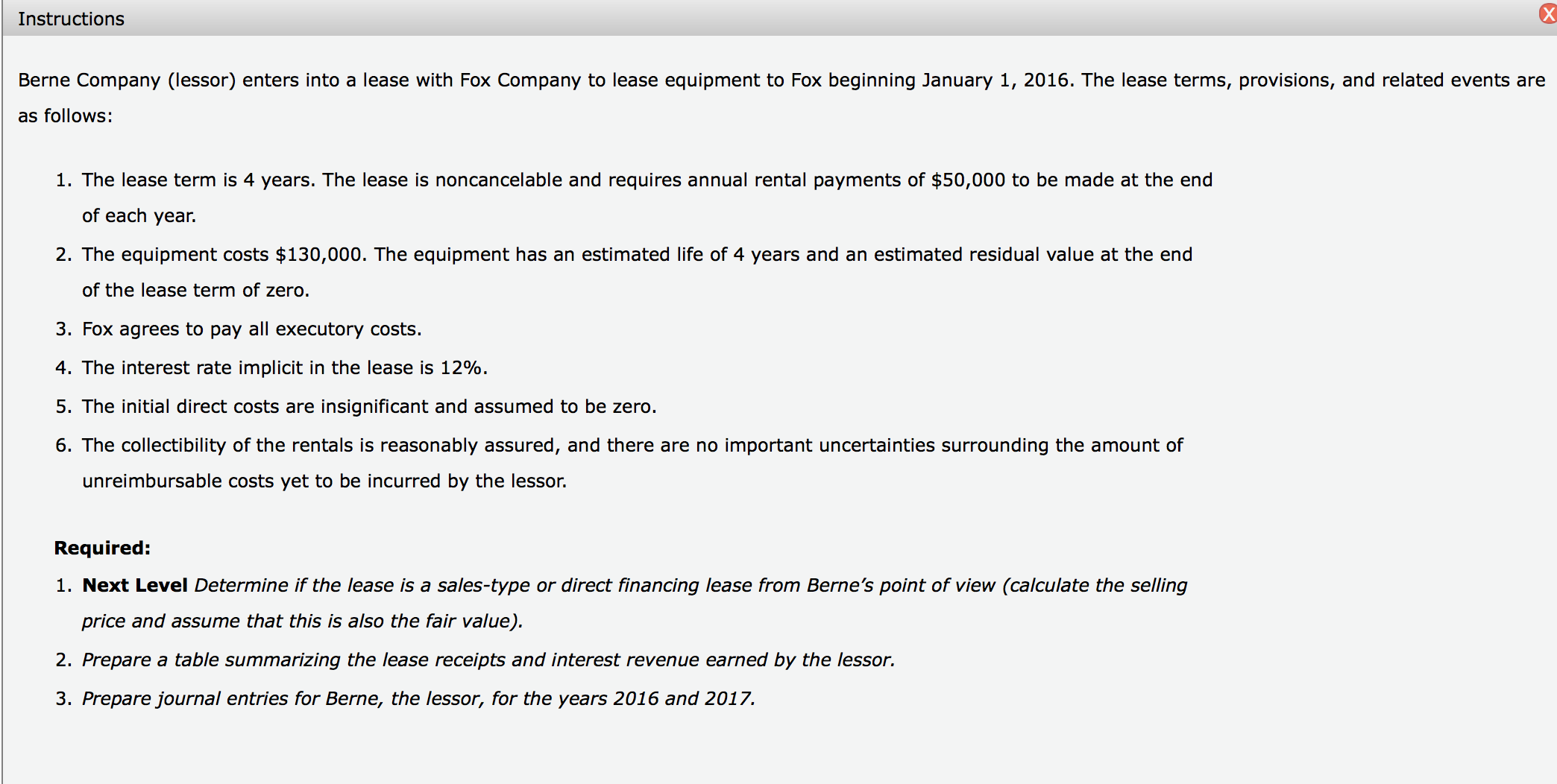 lease term is 4 years. The lease is noncancelable and requires annual