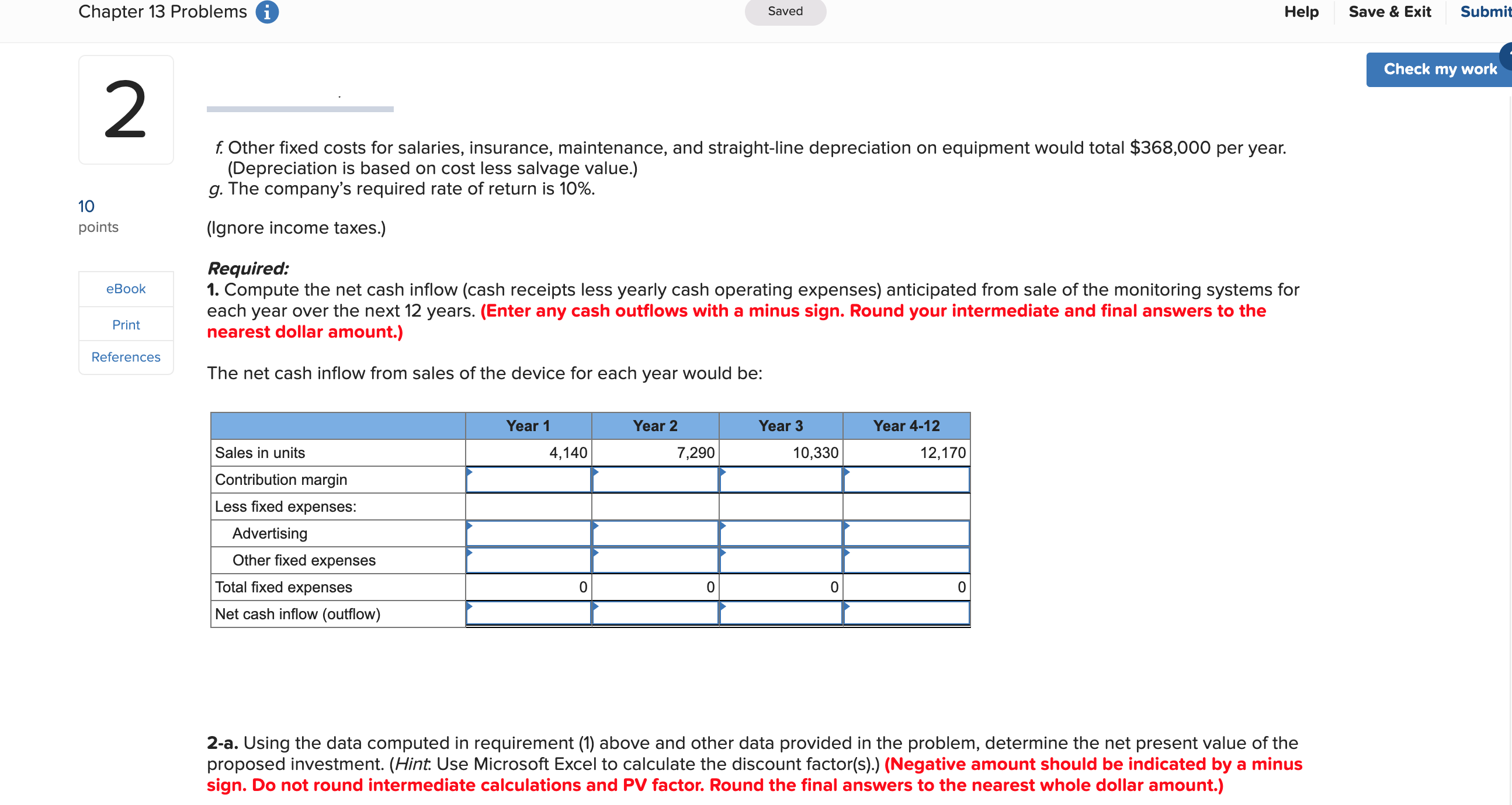 and market potential: 3. New equipment would have to be acquired to