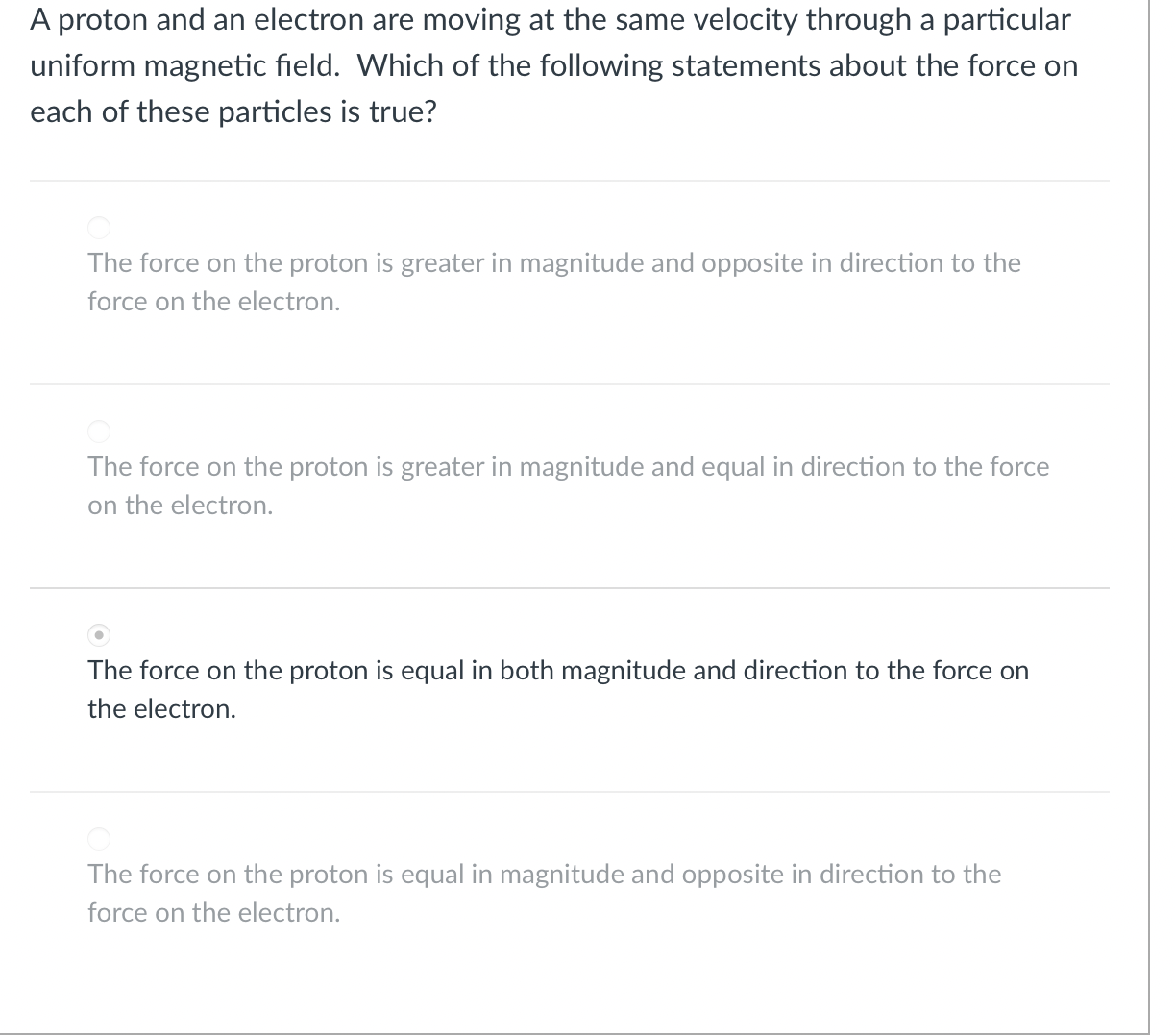 a particular uniform magnetic eld. Which of the following statements about the