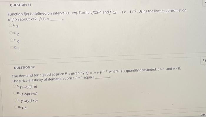  QUESTION 11 Function f(x) is defined on interval (1, +co). Further,