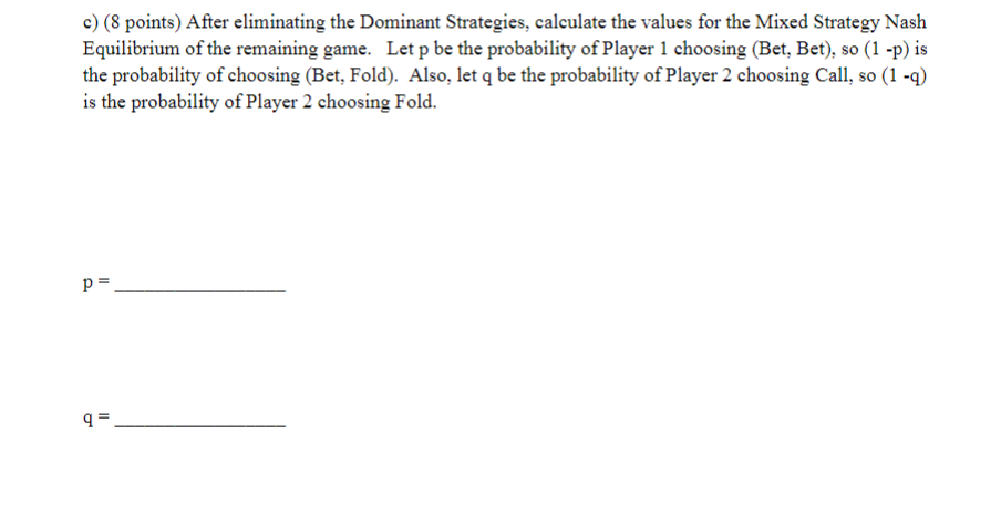 this card. Player 1 can choose to Bet another chip or Fold.