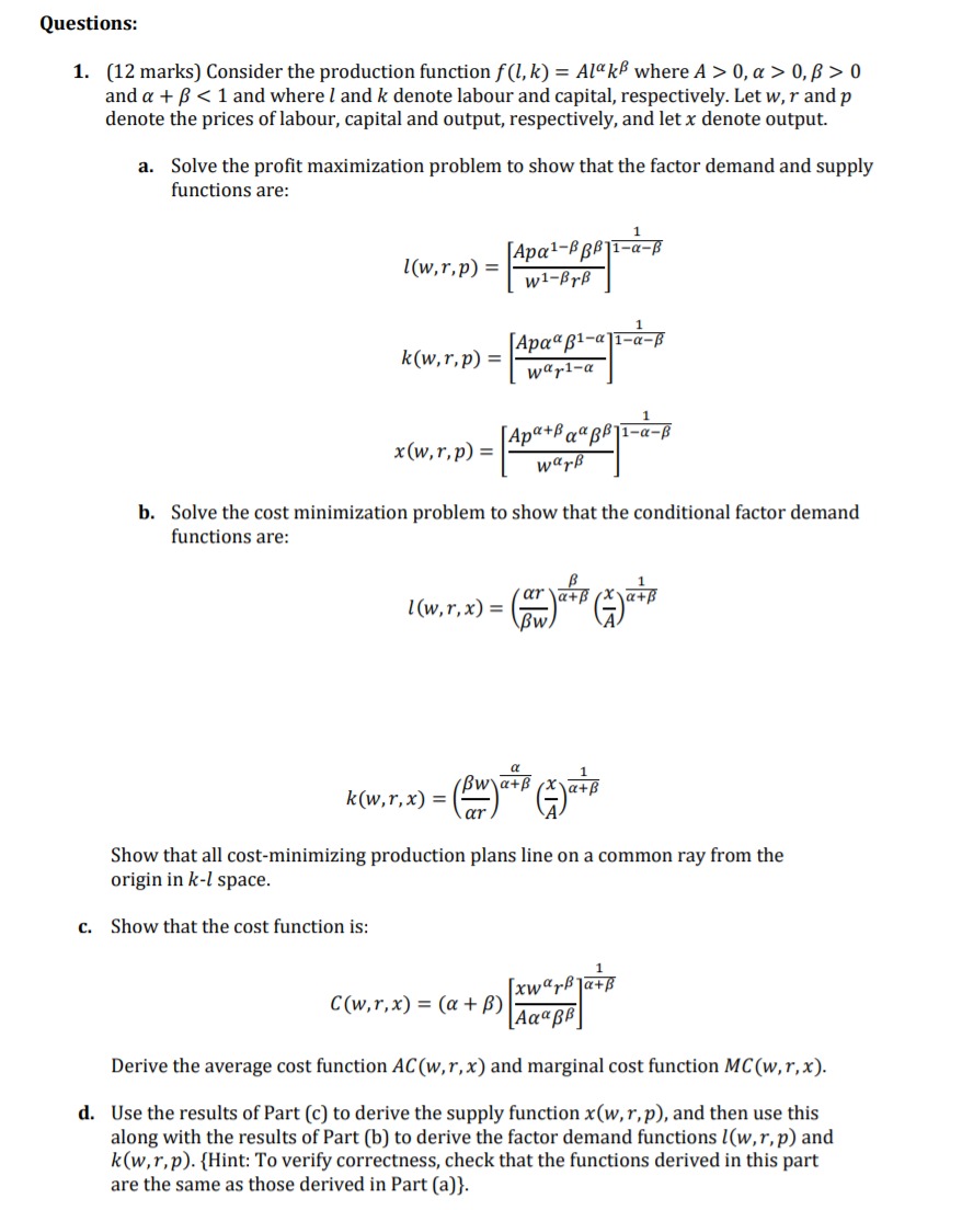 Consider the production function f(l, k) = Ala kB where A >