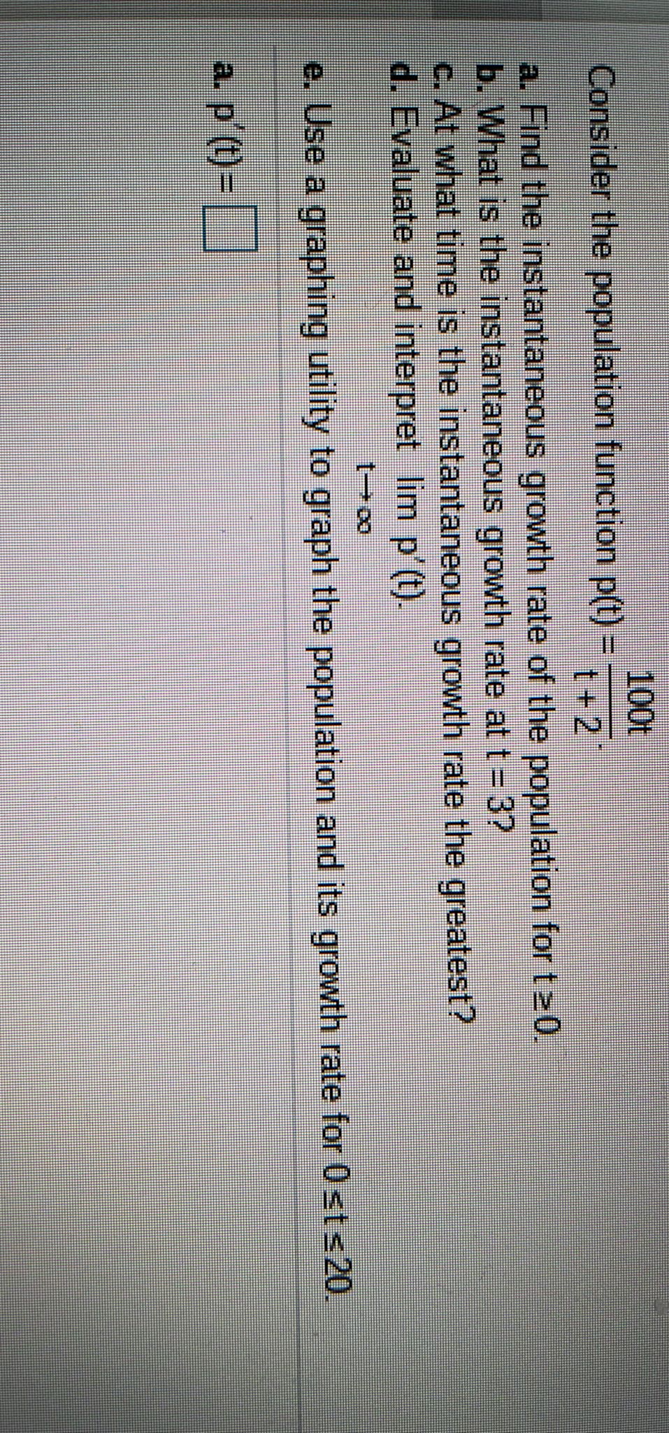  100t Consider the population function p(t) = t + 2 a.