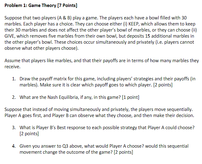  Problem 1: Game Theory [7 Points] Suppose that two players [A