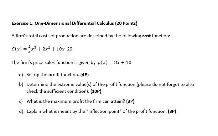 solve all the part Exercise 1: One-Dimensional Differential Calculus (20 Points) A