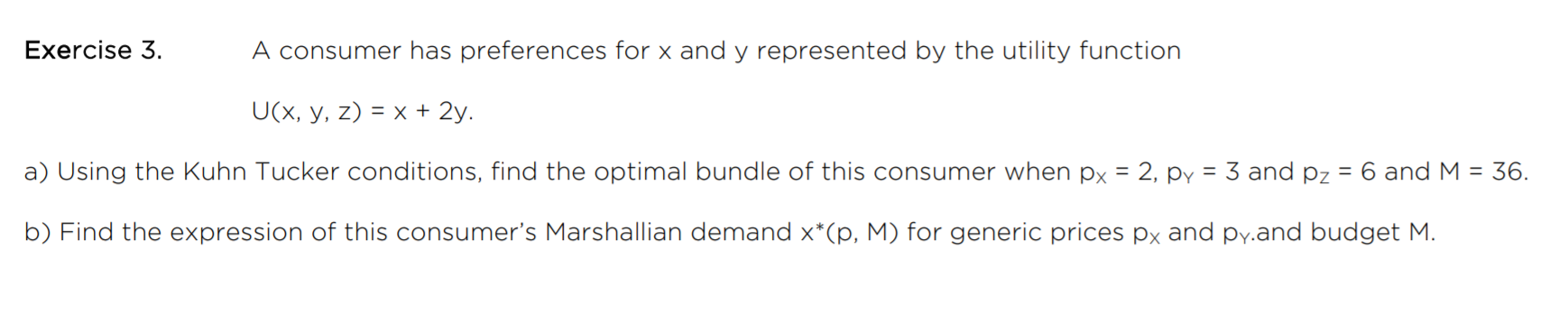 exercise 3 Exercise 3. A consumer has preferences for x and y