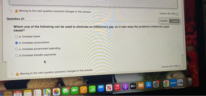 21 of 24 Question 21 Which one of the following can be