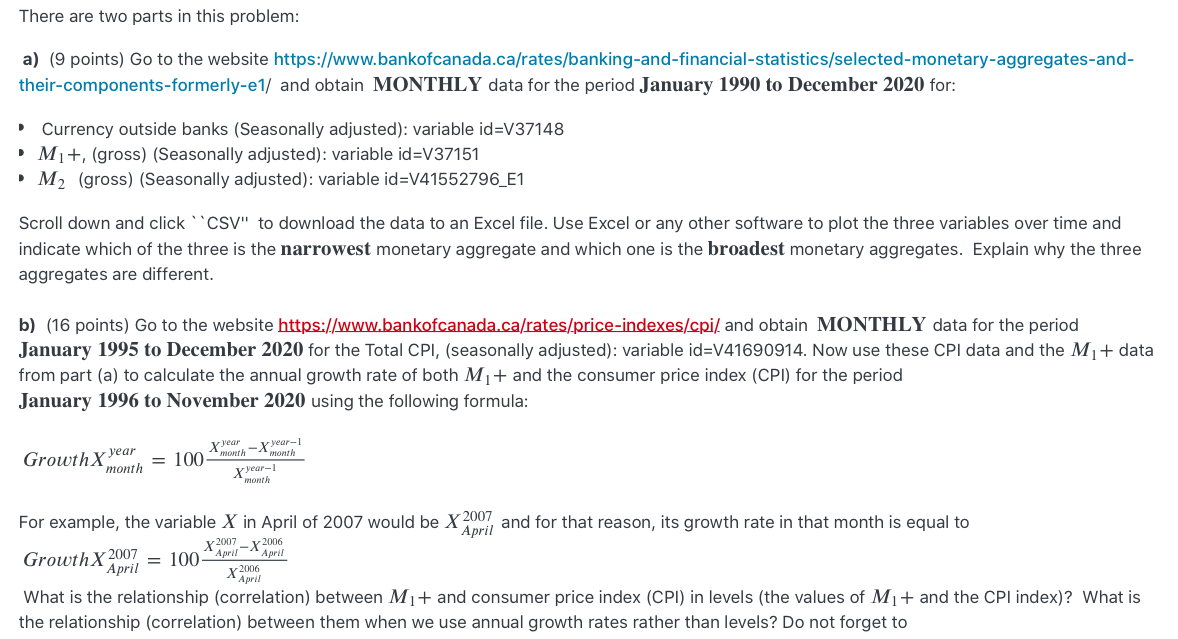  https://www.bankofcanada.ca/rates/banking-and-financial-statistics/selected-monetary-aggregates-and-their-components-formerly-e1/https://www.bankofcanada.ca/rates/price-indexes/cpi/ I NEED HELP WITH THIS There are two parts in