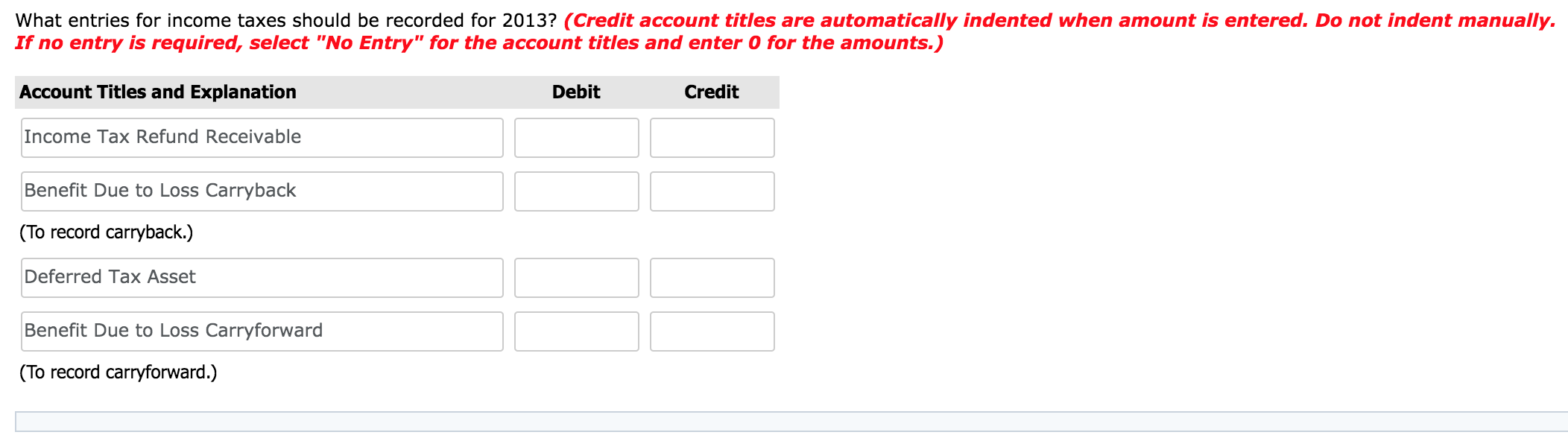 Corporation has pretax financial income (or loss) equal to taxable income (or