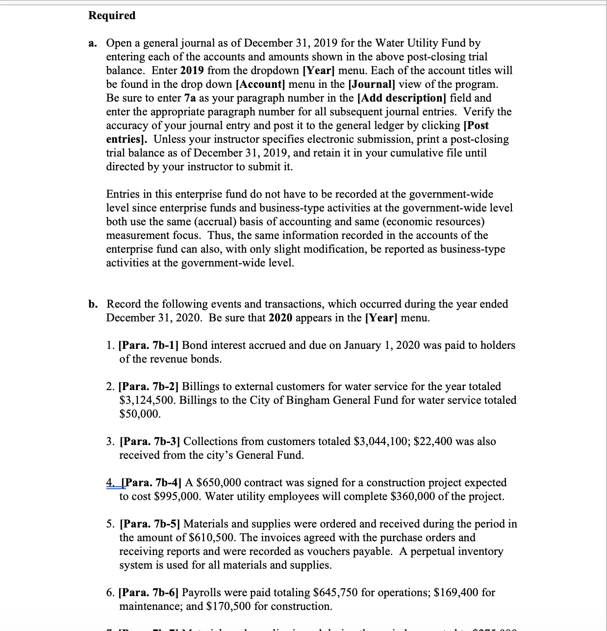 the Post-closing trial balance should equal $24,500,563 and Pre-closing trial balance, equals
