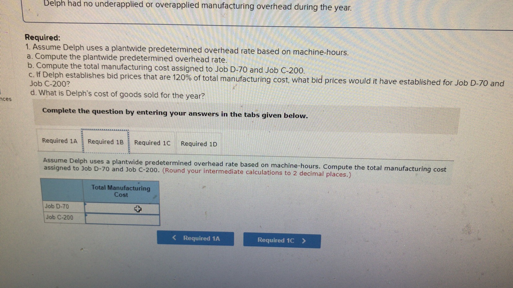 000 Fixed manufacturing overhead costs $790, 000 280, 000 $1, 070, 000