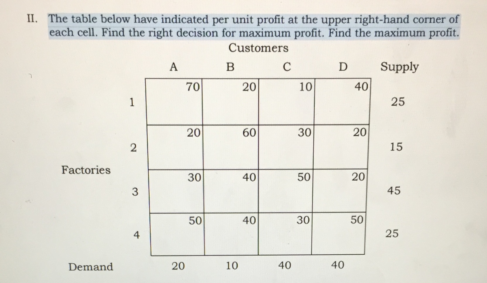 upper right-hand corner of each cell. Find the right decision for maximum
