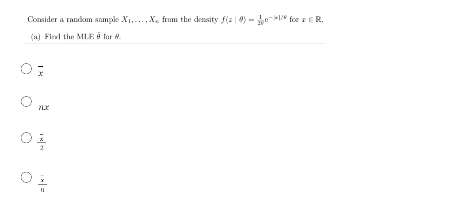| 0) The =1/ for r E R. (a) Find the MLE