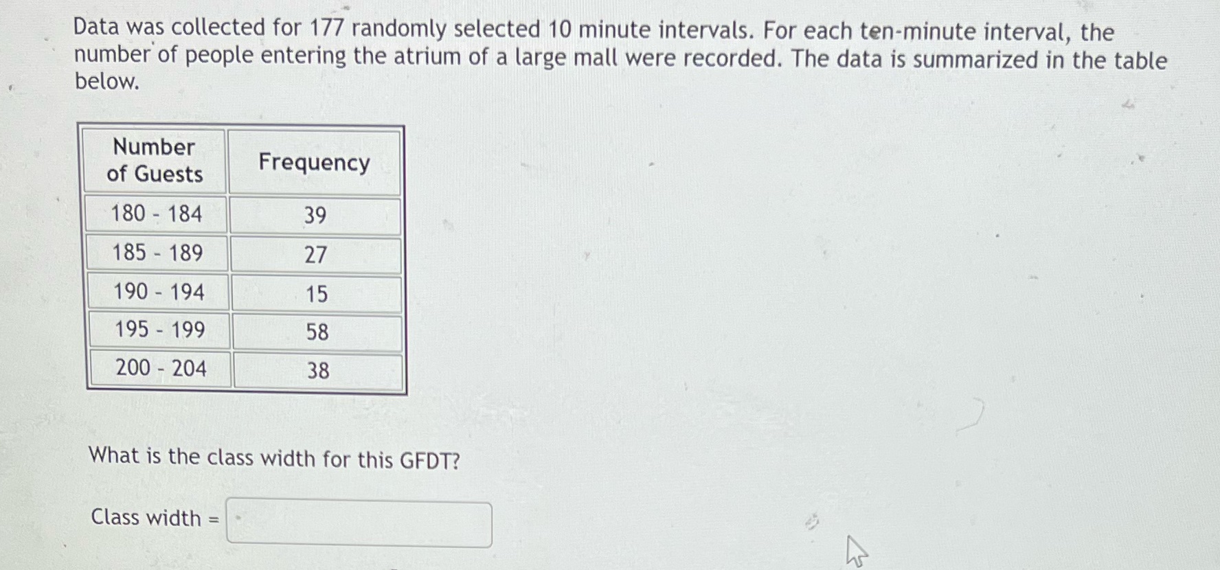  Data was collected for 177 randomly selected 10 minute intervals. For