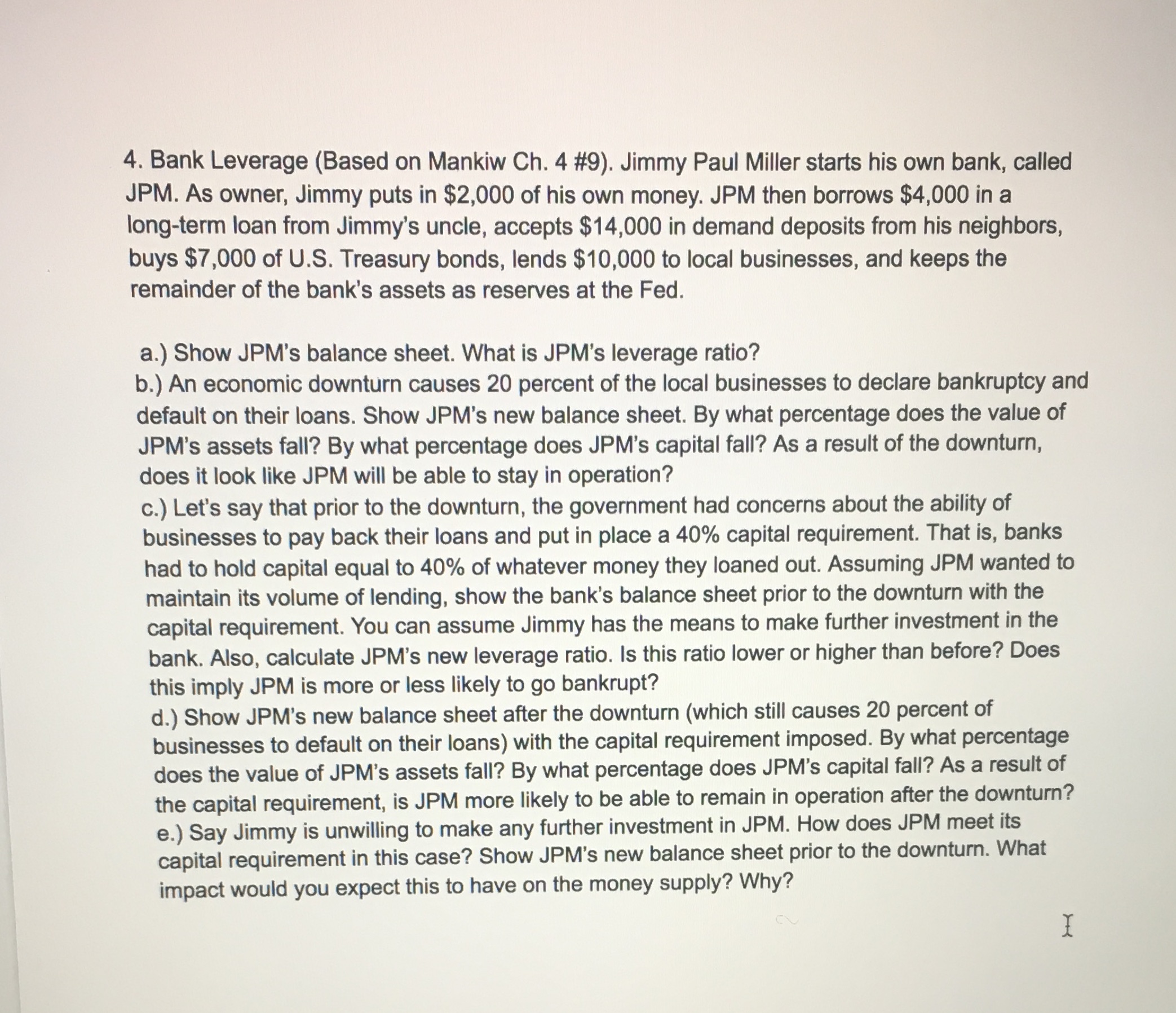  4. Bank Leverage (Based on Mankiw Ch. 4 #9). Jimmy Paul