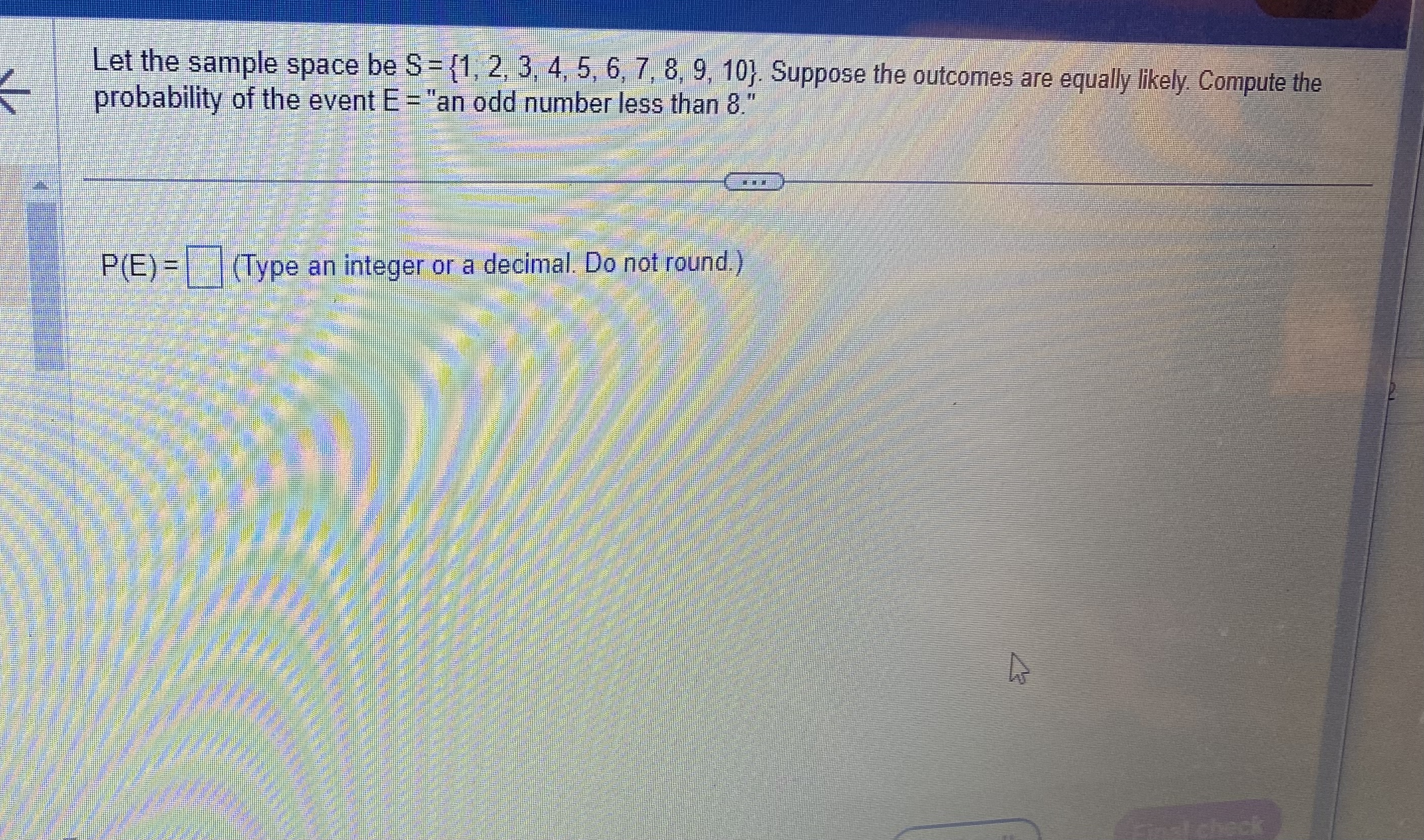6, 7, 8, 9, 10}. Suppose the outcomes are equally likely. Compute